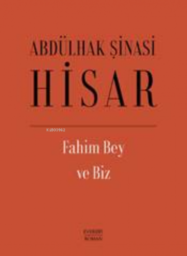 Fahim Bey ve Biz Abdülhak Şinasi Hisar