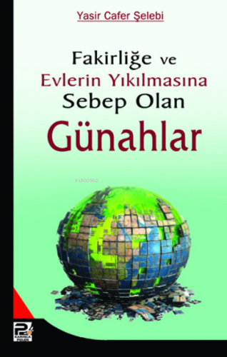 Fakirliğe ve Evlerin Yıkılmasına Sebep Olan Günahlar Yasin Cafer Şeleb