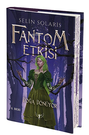 Fantom Etkisi;Doğa Dönüyor Selin Solaris