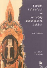 Farabi Felsefesi ve Ortaçağ Düşüncesine Etkisi Robert Hammond