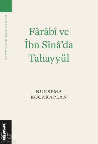 Fârâbî ve İbn Sînâ’da Tahayyül Nursema Kocakaplan