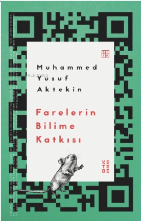 Farelerin Bilime Katkısı Muhammed Yusuf Aktekin