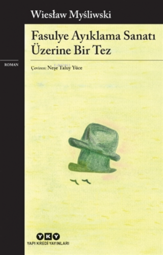 Fasulye Ayıklama Sanatı Üzerine Bir Tez Wiesław Mysliwski