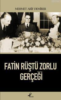 Fatin Rüştü Zorlu Gerçeği Mehmet Arif Demirer