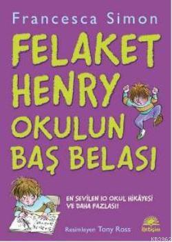 Felaket Henry Okulun Baş Belası Francesca Simon