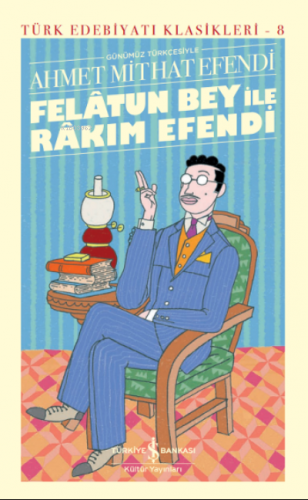 Felâtun Bey İle Râkım Efendi; Sert Kapak Ahmet Mithat Efendi