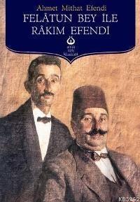 Felatun Bey İle Rakım Efendi Ahmet Mithat Efendi