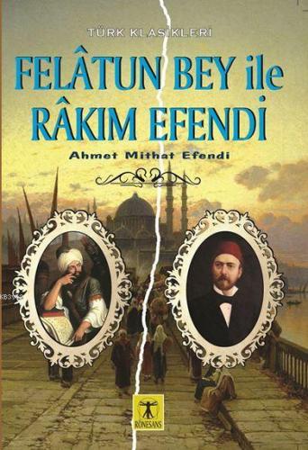 Felatun Bey ile Rakım Efendi Ahmet Mithat Efendi