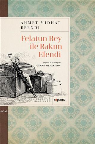 Felatun Bey ile Rakım Efendi Ahmed Midhat Efendi