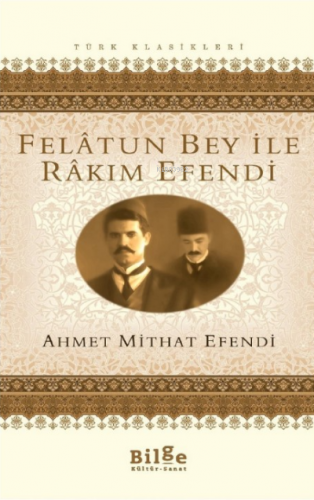 Felatun Bey ile Rakım Efendi Ahmet Mithat Efendi