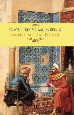 Felatun Bey ve Rakım Ahmet Mithat Efendi