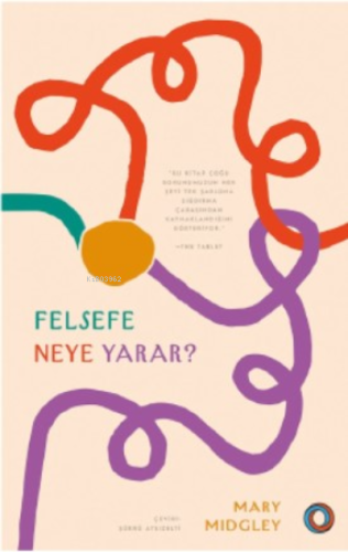 Felsefe Neye Yarar? Mary Midgley