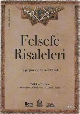 Felsefe Risaleleri (Ciltli) Taşköprîzâde Ahmed Efendi