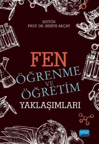 Fen Öğrenme ve Öğretim Yaklaşımları Kolektif