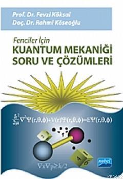 Fenciler İçin Kuantum Mekaniği Soru ve Çözümleri Fevzi Köksal