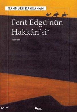 Ferit Edgü'nün Hakkari'si Mahmure Kahraman