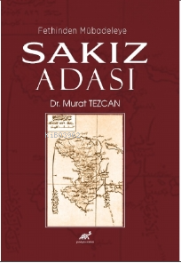 Fethinden Mübadeleye Sakız Adası Murat Tezcan