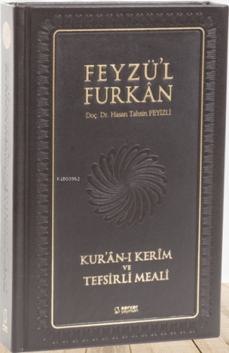 Feyzü'l Furkan Kur'ân-ı Kerîm ve Tefsirli Meali (Büyük Boy - Mushaf ve