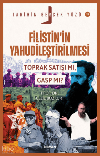 Filistin’in Yahudileştirilmesi; Toprak Satışı mı, Gasp mı?;Tarihin Ger