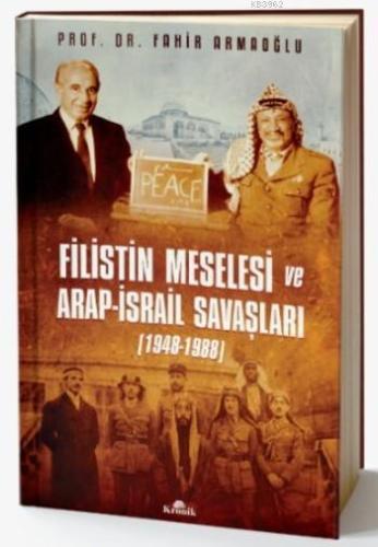 Filistin Meselesi ve Arap-İsrail Savaşları (Ciltli) Fahir Armaoğlu