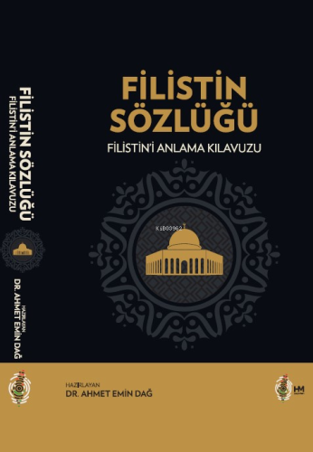 Filistin Sözlüğü Filistin’i Anlama Kılavuzu Ahmet Emin Dağ