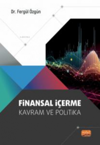 Finansal İçerme ;Kavram ve Politika Fergül Özgün