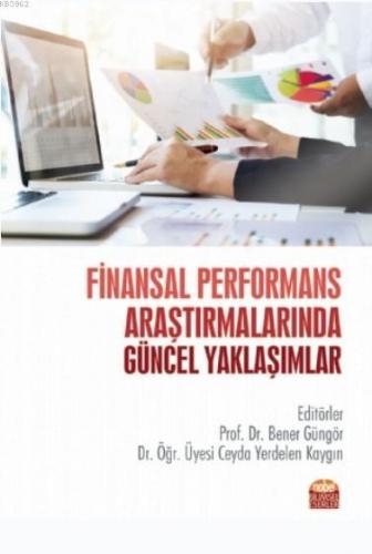 Finansal Performans Araştırmalarında Güncel Yaklaşımlar Bener Güngör