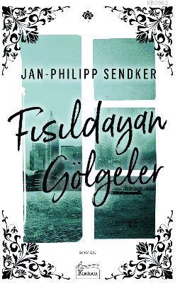 Fısıldayan Gölgeler Jan-Philipp Sendker