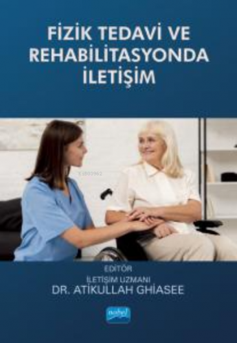 Fizik Tedavi ve Rehabilitasyonda İletişim Atikullah Ghiasee