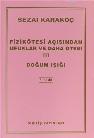 Fizikötesi Açısından Ufuklar ve Daha Ötesi 3 Sezai Karakoç