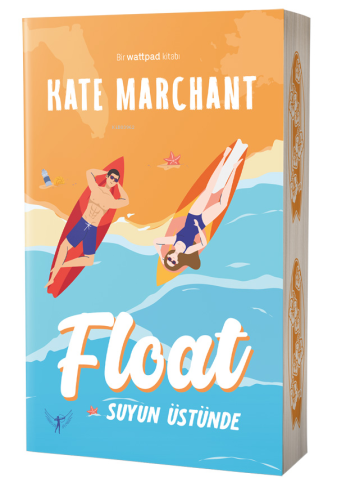 Float Suyun Üstünde;Bir Wattpad Kitabı Kate Marchant