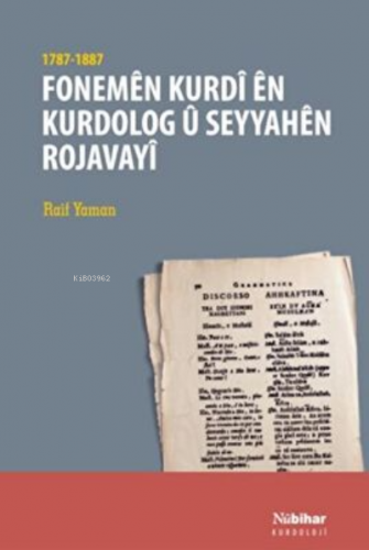 FonemênKurdîênKurdologûSeyyahênRojavayî(1787-1887) Raif Yaman