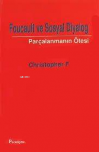 Foucault ve Sosyal Diyalog Parçalanmanın Ötesi Christopher Falzon