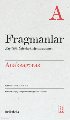 Fragmanlar;Kişiliği, Öğretisi, Alımlanması Anaksagoras