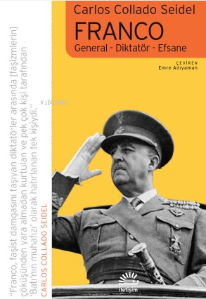 Franco;General-Diktatör-Efsane Carlos Collado Seidel