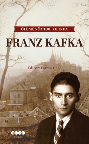 Franz Kafka;Ölümünün 100.Yılında Fatma Dore