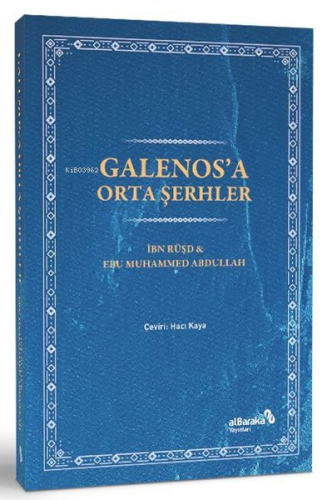 Galenos'a Orta Şerhler Ebu Muhammed Abdullah el-Hanbeli