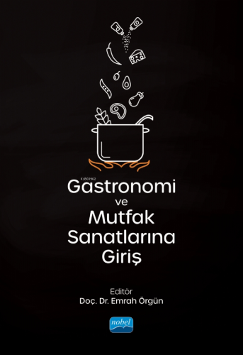 Gastronomi ve Mutfak Sanatlarına Giriş Emrah Örgün