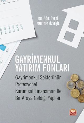 Gayrimenkul Yatırım Fonları; Gayrimenkul Sektörünün Profesyonel Kurums