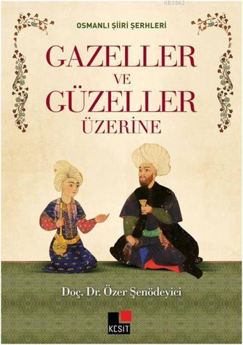 Gazeller ve Güzeller Üzerine Özer Şenödeyici