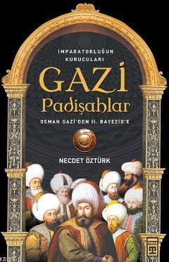 Gazi Padişahlar Necdet Öztürk