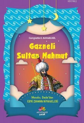 Gazneli Sultan Mahmut Cemalettin E.Kavaklıgil