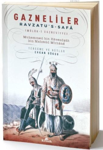 Gazneliler; Ravzatu's-Safâ Mülûk-i Gazneviyye Erkan Göksu