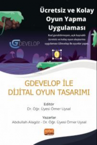 GDevelop ile Dijital Oyun Tasarımı Abdullah Alagöz