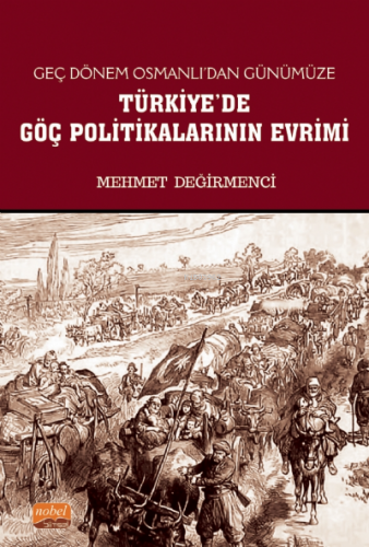 Geç Dönem Osmanlı’dan Günümüze Türkiye'de Göç Politikalarının Evrimi M