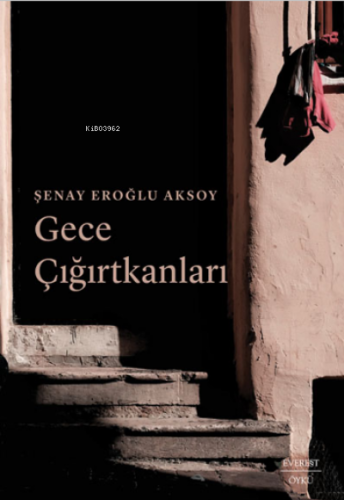 Gece Çığırtkanları Şenay Eroğlu Aksoy