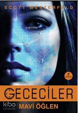 Gececiler - Mavi Öğlen Scott Westerfeld