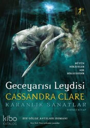 Geceyarısı Leydisi (Ciltli); Karanlık Sanatlar Cassandra Clare