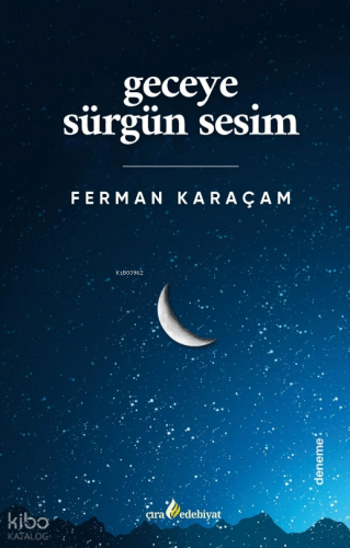 Geceye Sürgün Sesim Ferman Karaçam