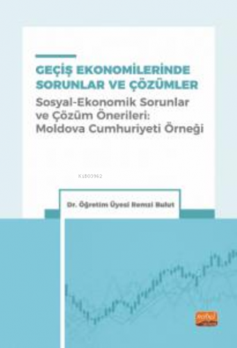 Geçiş Ekonomilerinde Sorunlar Ve Çözümler ;(Sosyal - Ekonomik Sorunlar